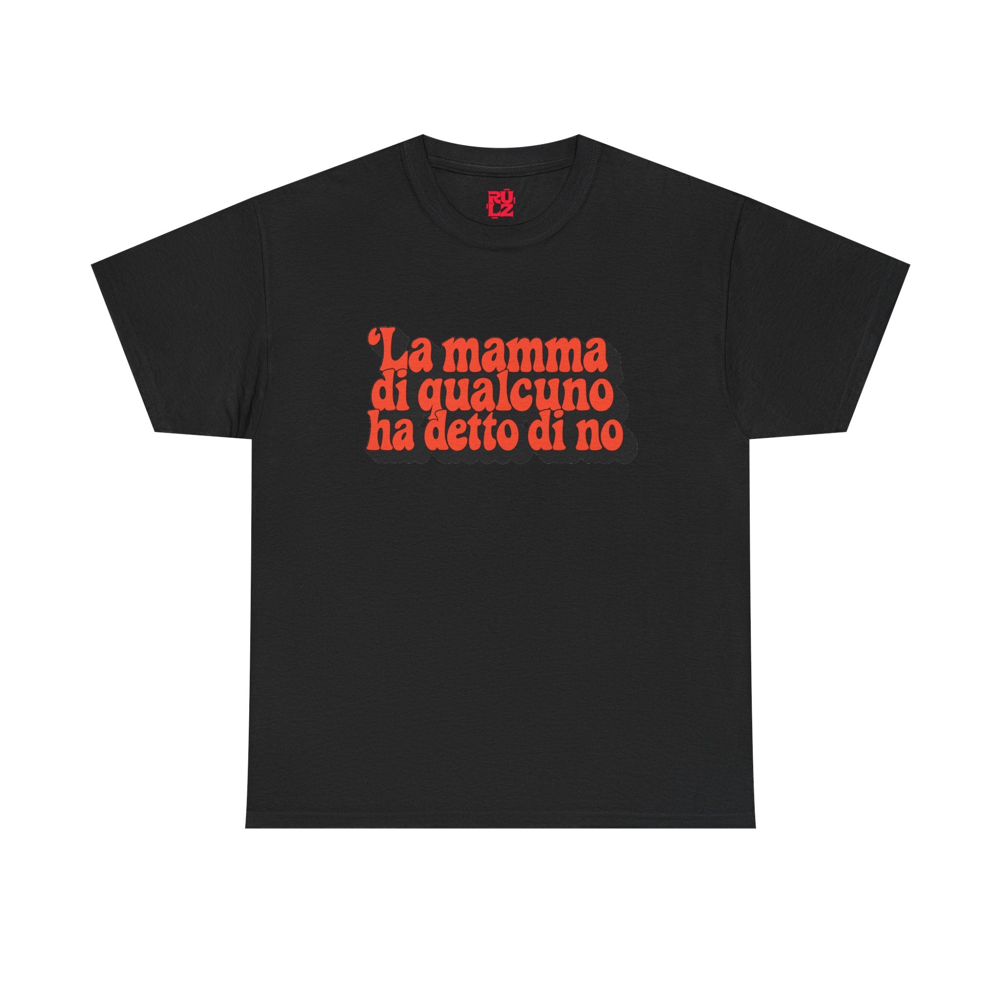 La mamma di qualcuno ha detto di no Tee