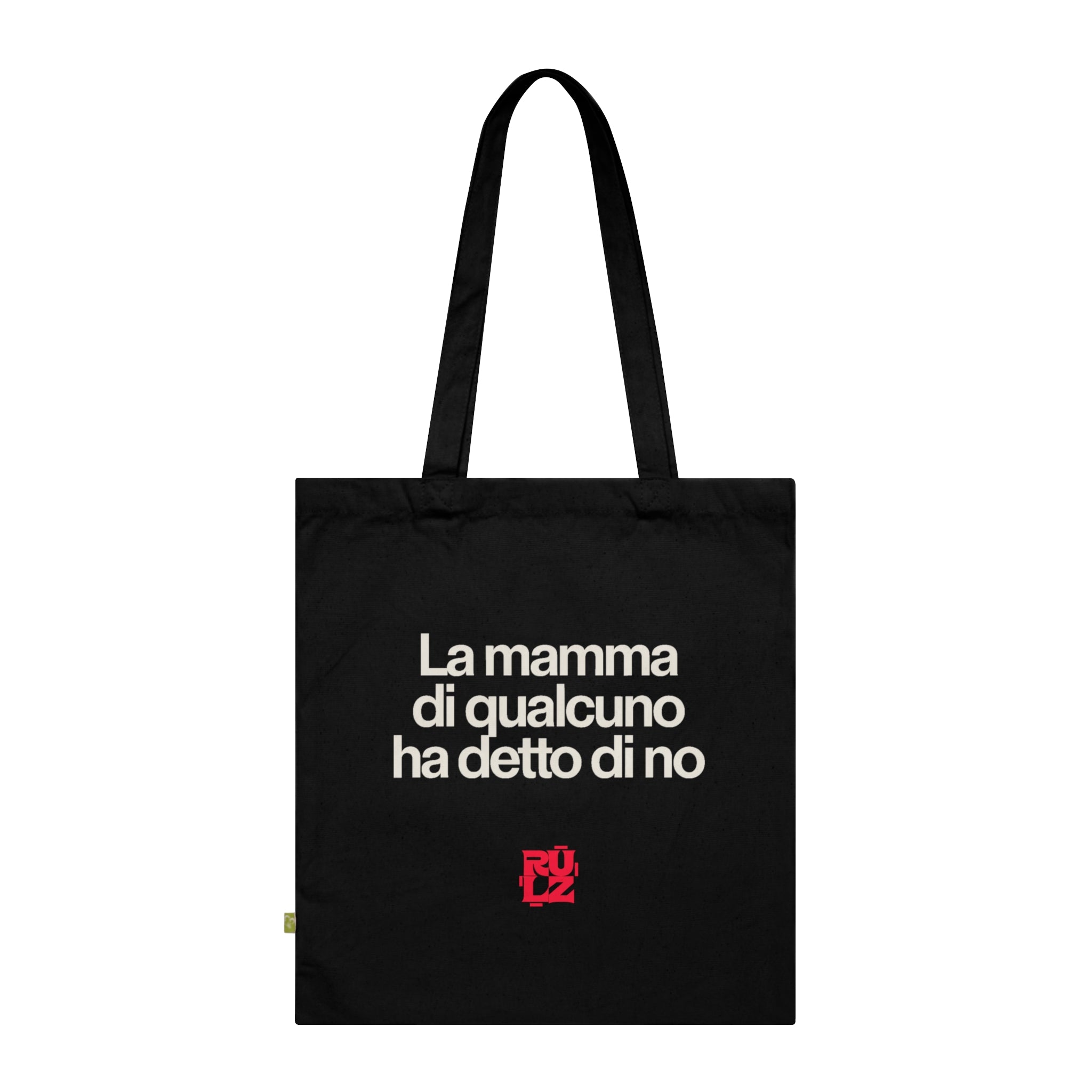 La mamma di qualcuno ha detto di no - Tote Bag