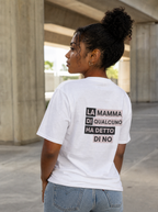 La Mamma di qualcuno Ha Detto Di No Tee